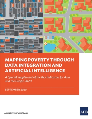 Mapping Poverty through Data Integration and Artificial Intelligence: A Special Supplement of the Key Indicators for Asia and the Pacific - Asian Development Bank