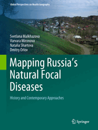 Mapping Russia's Natural Focal Diseases: History and Contemporary Approaches