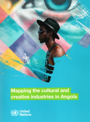Mapping the cultural and creative industries in Angola - United Nations Conference on Trade and Development