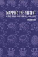 Mapping the Present: Heidegger, Foucault and the Project of a Spatial History - Elden, Stuart, Professor