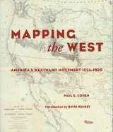 Mapping the West: America's Westward Movement 1524-1890