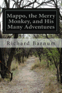 Mappo, the Merry Monkey, and His Many Adventures