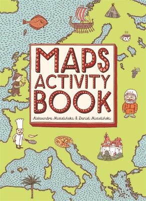 Maps Activity Book - Mizielinski, Aleksandra and Daniel