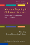 Maps and Mapping in Children's Literature: Landscapes, Seascapes and Cityscapes