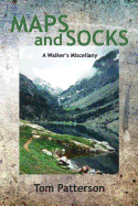 Maps and Socks: A Walker's Miscellany