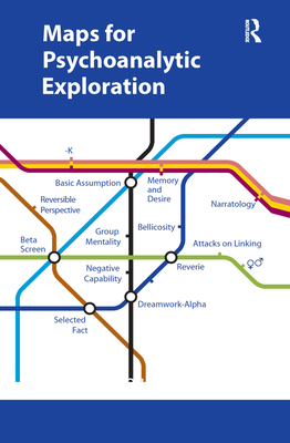 Maps for Psychoanalytic Exploration - Talamo, Parthenope Bion