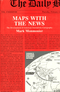 Maps with the News: The Development of American Journalistic Cartography