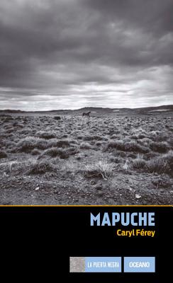 Mapuche - Ferey, Caryl