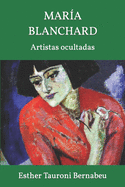 Mar?a Blanchard: Artistas ocultadas