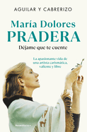 Mar?a Dolores Pradera: D?jame Que Te Cuente / Mar?a Dolores Pradera: Let Me Tell You