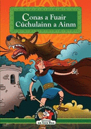 Mar a Fuair Cuchulainn a Ainm: How Cuchulainn Got His Name (in Irish)