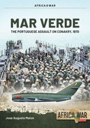 Mar Verde: The Portuguese Amphibious Assault on Conakry, 1970