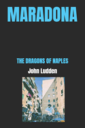 Maradona: The Dragons of Naples