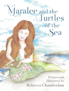 Maralee and the Turtles of the Sea