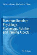 Marathon Running: Physiology, Psychology, Nutrition and Training Aspects