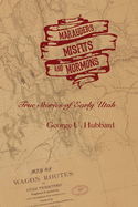Marauders, Misfits, and Mormons: True Stories of Early Utah
