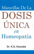 Maravillas de La Dosis nica en Homeopata