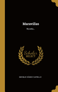 Maravillas: Novela...