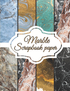 Marble Scrapbook Paper: Scrapbooking Paper size 8.5 "x 11" Decorative Craft Pages for Gift Wrapping, Journaling and Card Making Premium Scrapbooking Pages for Crafters