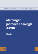 Marburger Jahrbuch Theologie XXVIII: Wunder