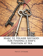 Marc St. Hilaire Method: For Finding a Ship's Position at Sea