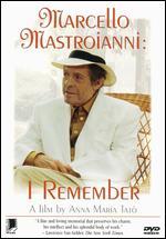 Marcello Mastroianni: I Remember