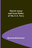 March Anson and Scoot Bailey of the U.S. Navy