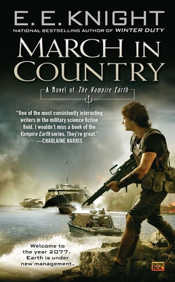 March in Country: A Novel of the Vampire Earth - Knight, E E