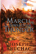 March Toward the Thunder - Bruchac, Joseph