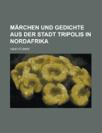 Marchen Und Gedichte Aus Der Stadt Tripolis in Nordafrika