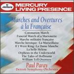 Marches and Overtures - Detroit Symphony Orchestra