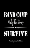 Marching Band Drill Book - Band Camp Only The Strong Survive Cover - 60 Sets