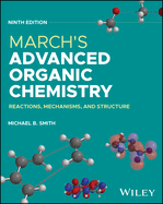 March's Advanced Organic Chemistry: Reactions, Mechanisms, and Structure