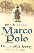 Marco Polo: The Incredible Journey