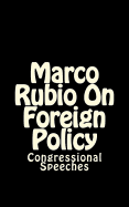 Marco Rubio on Foreign Policy: Congressional Speeches