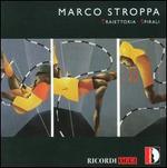 Marco Stroppa: Traiettoria; Spirali - Arditti Quartet; Marco Stroppa (electronics); Pierre-Laurent Aimard (piano)