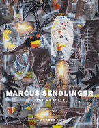 Marcus Sendlinger: Lost Reality