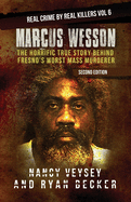 Marcus Wesson: The Horrific True Story Behind Fresno's Worst Mass Murderer
