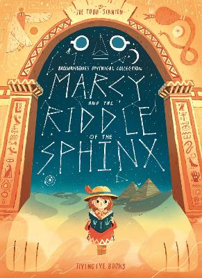 Marcy and the Riddle of the Sphinx - Stanton, Joe Todd