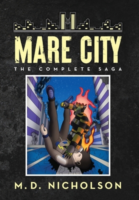 Mare City: The Complete Saga - Nicholson