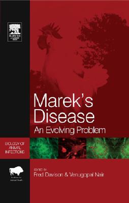 Marek's Disease: An Evolving Problem - Davison, Fred (Editor), and Nair, Venugopal, Prof. (Editor)