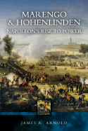 Marengo and Hohenlinden: Napoleon's Rise to Power