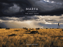 Marfa and the Mystique of Far West Texas