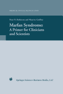 Marfan Syndrome: A Primer for Clinicians and Scientists - Robinson, Peter N (Editor), and Godfrey, Maurice (Editor)