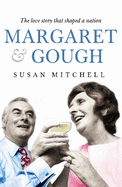 Margaret and Gough: The Love Story That Shaped a Nation