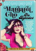 Margaret Cho: Cho Dependent - Lorene Machado