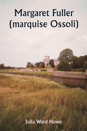 Margaret Fuller (marquise Ossoli )