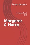 Margaret & Harry: A story about love