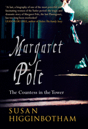 Margaret Pole: The Countess in the Tower