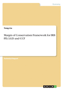 Margin of Conservatism Framework for IRB PD, LGD and CCF